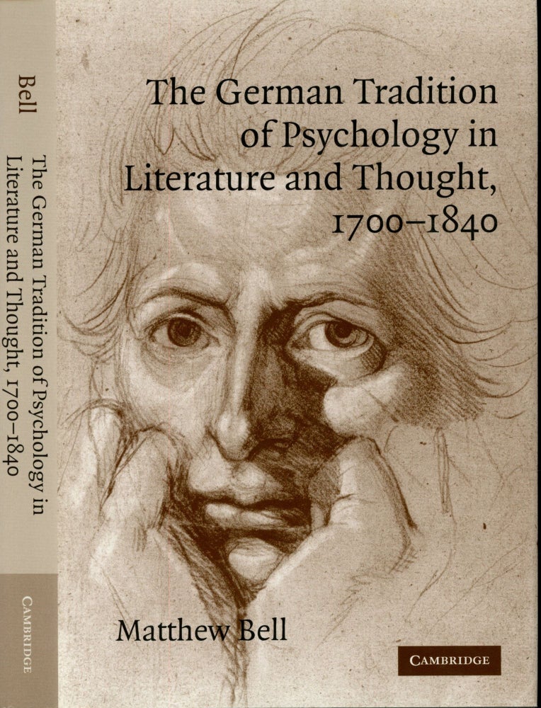 Item #s00033530 The German Tradition of Psychology in Literature and Thought 1700-1840. Matthew Bell.