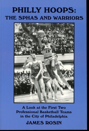 Item #s00033545 Philly Hoops: The Sphas and Warriors (A Look at the First Two Professional...