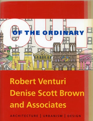 Item #s00033620 Out of the Ordinary: Robert Venturi, Denise Scott Brown and Associtates:...