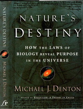 Item #s00035155 Natural Destiny: How the Laws of Biology Reveal Purpose in the Universe. Michael...