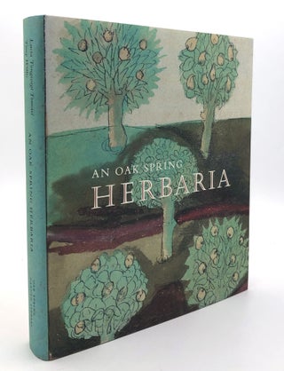 Item #B66214 An Oak Spring Herbaria: Herbs and Herbals from the Fourteenth to the Nineteenth...