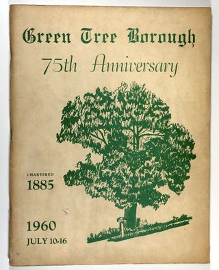 Item #C000010153 Green Tree Borough 75th Anniversary, July 10-16, 1960. Green Tree 75th...