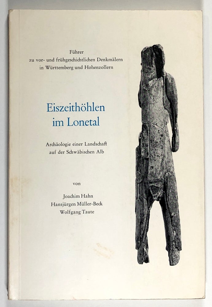 Item #C000010369 Eiszeithohlen im Lonetal: Archaologie einer Landschaft auf der Schwabischen Alb. Joachim Hahn, Hansjurgen Muller-Beck, Wolfgang Taute.