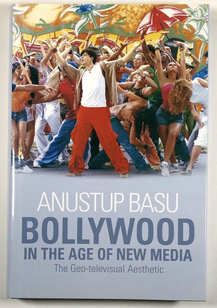Item #C000010436 Bollywood in the Age of New Media: The Geo-televisual Aesthetic. Anustup Basu.