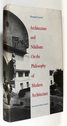 Item #C000010687 Architecture and Nihilism: On the Philosophy of Modern Architecture. Massimo...