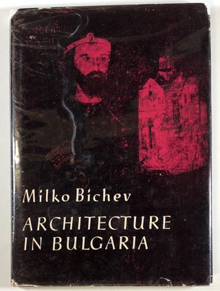 Item #C000010689 Architecture in Bulgaria from Ancient Times to the Late 19th Century. Prof....