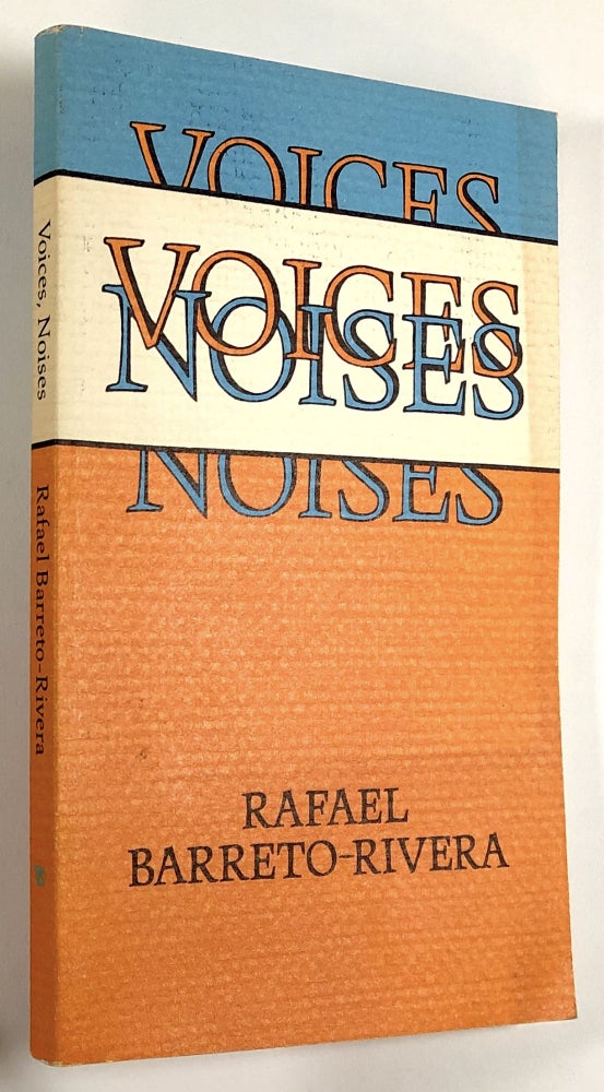 Item #C000010706 Voices, Noises. Rafael Barreto-Rivera.