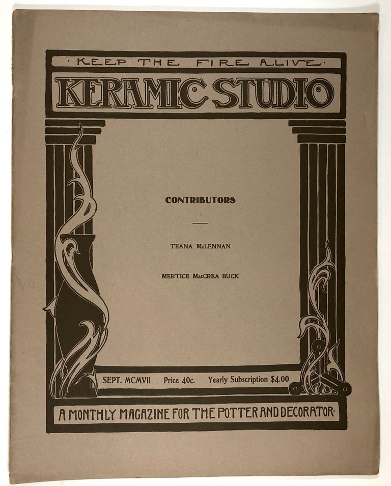Item #C000010852 Keramic Studio: A Monthly Magazine for the Potter and Decorator. Vol. IX, No. 5, September, 1907. Adelaide Alsop-Robineau, Teana McLennan, Mertice MacCrea Buck.