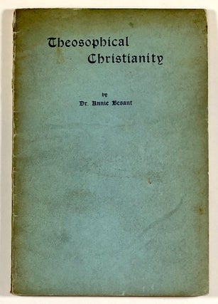 Item #C000011056 Theosophical Christianity. Annie Besant