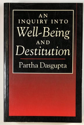 Item #C000011421 An Inquiry into Well-Being and Destitution. Partha Dasgupta