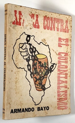 Item #C00001155 Africa Contra El Colonialismo. Armando Bayo
