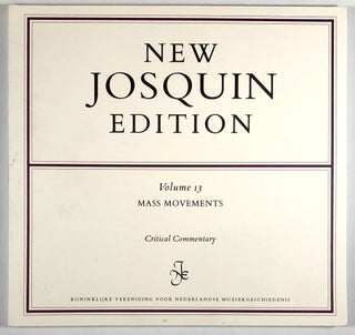 Item #C000011616 New Josquin edition, Volume 13 - Mass Movements, Critical Commentary. Josquin...