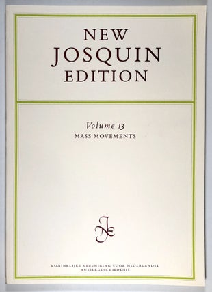 Item #C000011620 The Collected Works of Josquin Des Prez, Volume 13 - Mass Movements. Josquin Des...