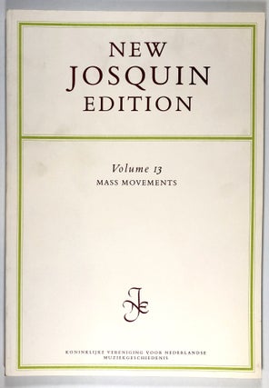 Item #C000011621 The Collected Works of Josquin Des Prez, Volume 13 - Mass Movements. Josquin Des...