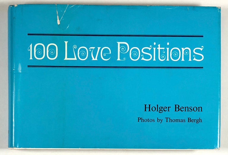 Item #C000011648 100 Love Positions. Holger Benson, Thomas Bergh, photog.