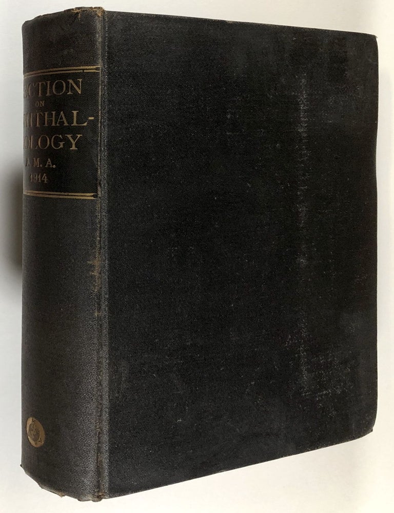 Item #C000013232 Transactions of the Section on Ophthalmology of the American Medical Association at the Sixty-Fifth Annual Session, held at Atlantic City, N. J., June 23 to 26, 1914. American Medical Association.