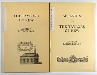 Item #C000013471 The Taylors of Kew + Appendix (2 Vols.). Arthur Lloyd-Taylor