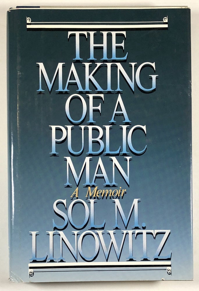 Item #C000013632 The Making Of A Public Man: A Memoir. Sol M. Linowitz.