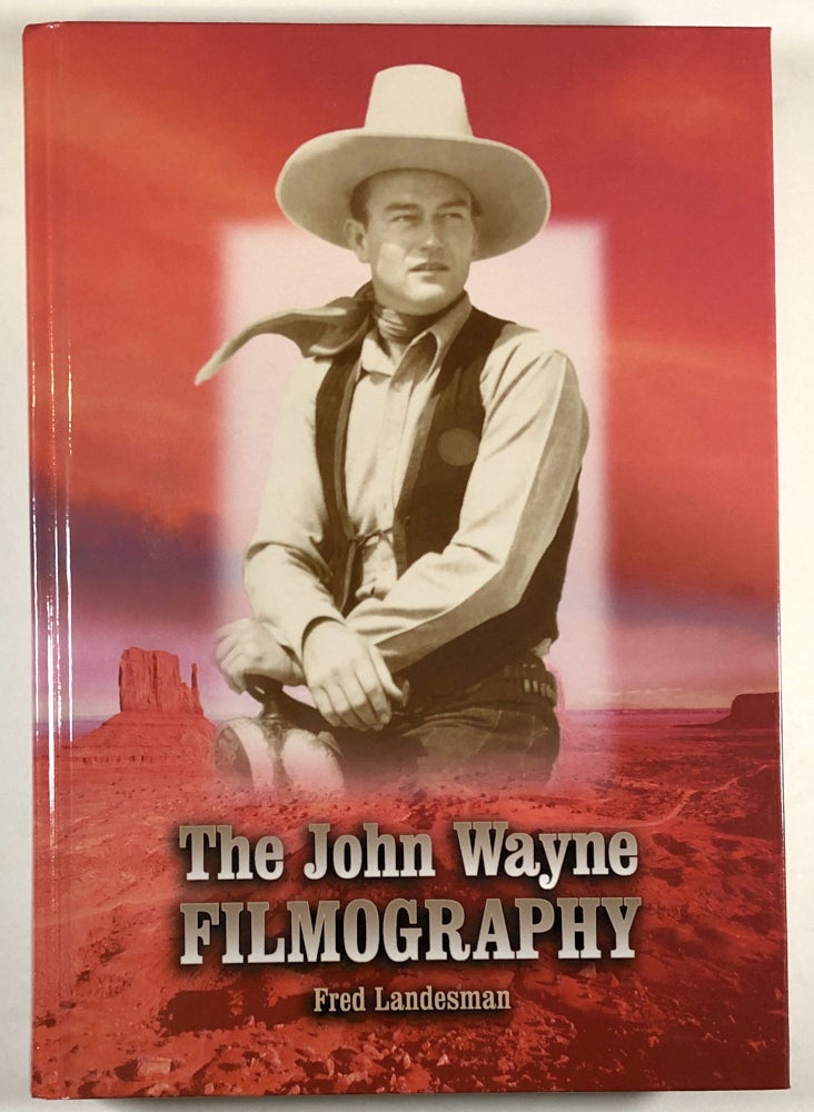 Item #C000013671 The John Wayne Filmography. Fred Landesman.