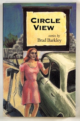 Item #C000014375 Circle View: Stories. Brad Barkley