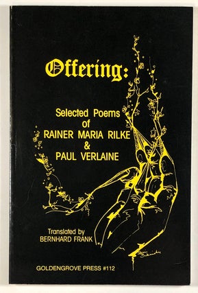 Item #C000014466 Offering: Selected Poems of Rainer Maria Rilke & Paul Verlaine. Rainer Maria...