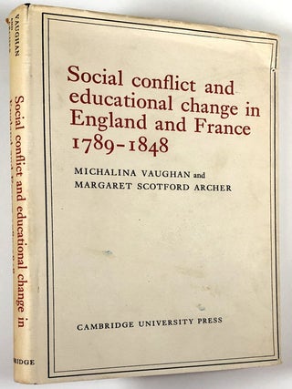 Item #C000014593 Socl Conflict and Educational Change in England and France, 1789-1848. Michalina...