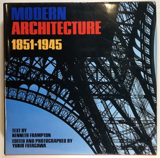 Item #C000014641 Modern Architecture 1851-1945. Kenneth Frampton, Yukio Futagawa
