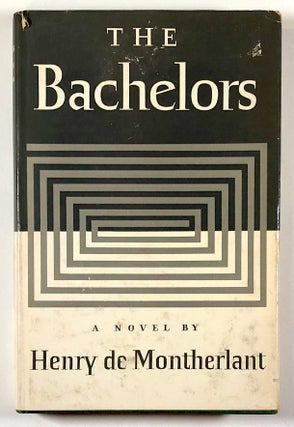 Item #C000014938 The Bachelors. Henry de Montherlant, Terence Kilmartin, trans