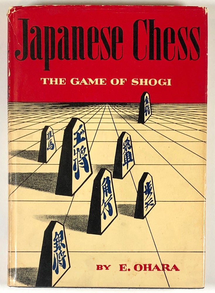 Item #C000015096 Japanese Chess: The Game of Shogi. E. Ohara.