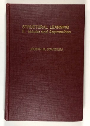 Item #C00001525 Structural Learning II. Issues and Approaches. Joseph M. Scandura