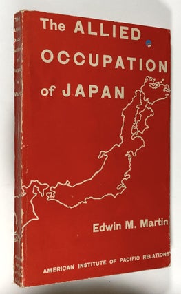 Item #C000015916 The Allied Occupation of Japan. Edwin M. Martin