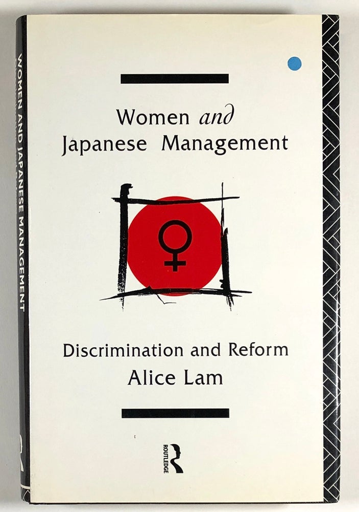 Item #C000015920 WOMEN AND JAPANESE MANAGEMENT: DISCRIMINATION AND REFORM. Alice C. L. Lam.
