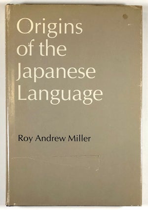 Item #C000015923 Origins of the Japanese Language. Roy Andrew Miller
