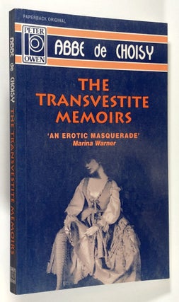 Item #C000016101 The Transvestite Memoirs of the Abbe de Choisy and the Story of the...
