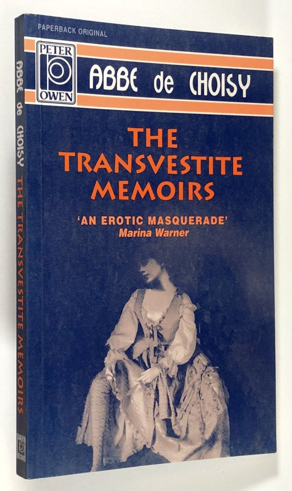 Item #C000016101 The Transvestite Memoirs of the Abbe de Choisy and the Story of the Marquise-Marquis de Banneville. Abbe de Choisy.