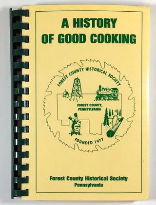 Item #C000016108 A History of Good Cooking. Forest County Historical Society