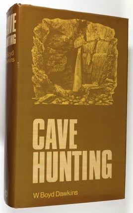Item #C000016112 Cave Hunting. W. Boyd Dawkins, D. C. Mellor, foreword