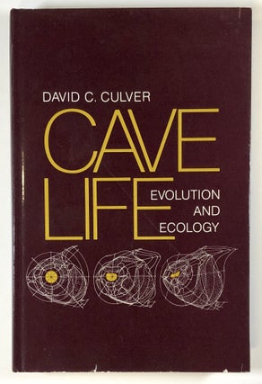 Item #C000016124 Cave Life: Evolution and Ecology. David C. Culver