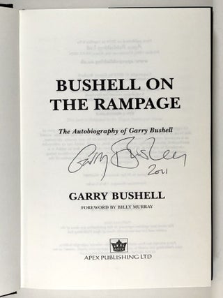 Bushell on the Rampage: The Autobiography of Gary Bushell (SIGNED)