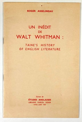 Item #C000016367 Un Inedit de Walt Whitman: Taine's History of English Literature. Roger Asselineau