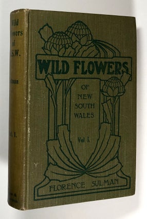 Item #C000016506 A Popular Guide to the Wild Flowers of New South Wales, Vol. I. Florence Sulman