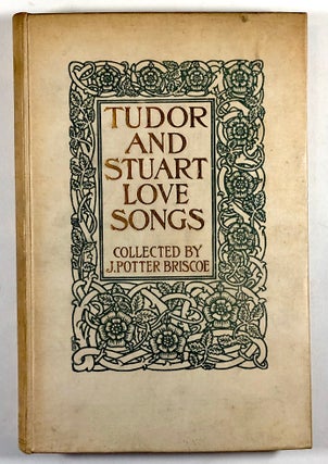Item #C000016557 Tudor and Stuart Love Songs. J. Potter Briscoe