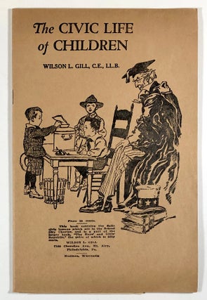 Item #C000016570 The Civic Life of Children. Wilson L. Gill