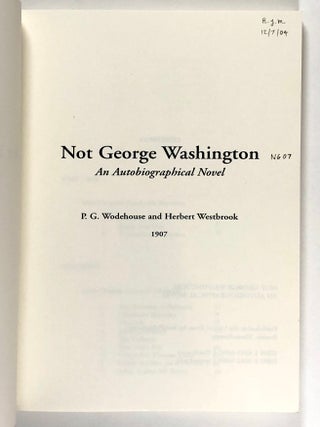 Not George Washington - An Autobiographical Novel