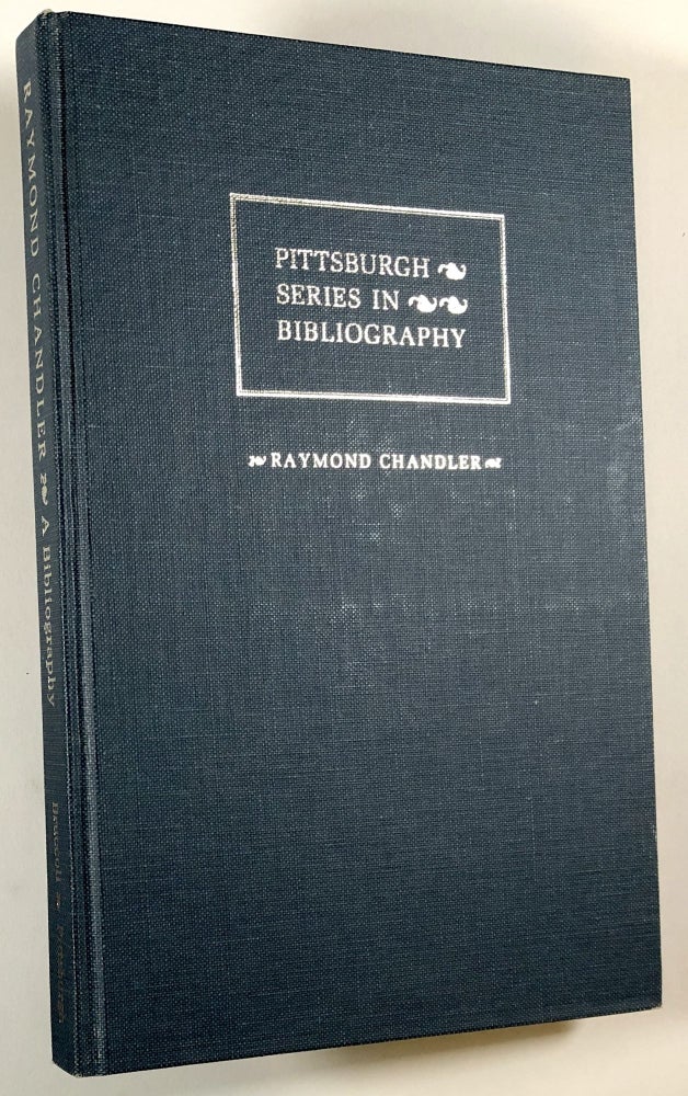 Item #C000016793 Raymond Chandler: A Descriptive Bibliography. Matthew J. Bruccoli.