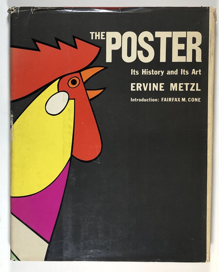 Item #C00001682 The Poster. Its History and Its Art. Ervine Metzl, Fairfax M. Cone, Intro.