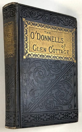 Item #C000016879 The O'Donnells of Glen Cottage. A Tale of the Famine Years in Ireland. D. P....
