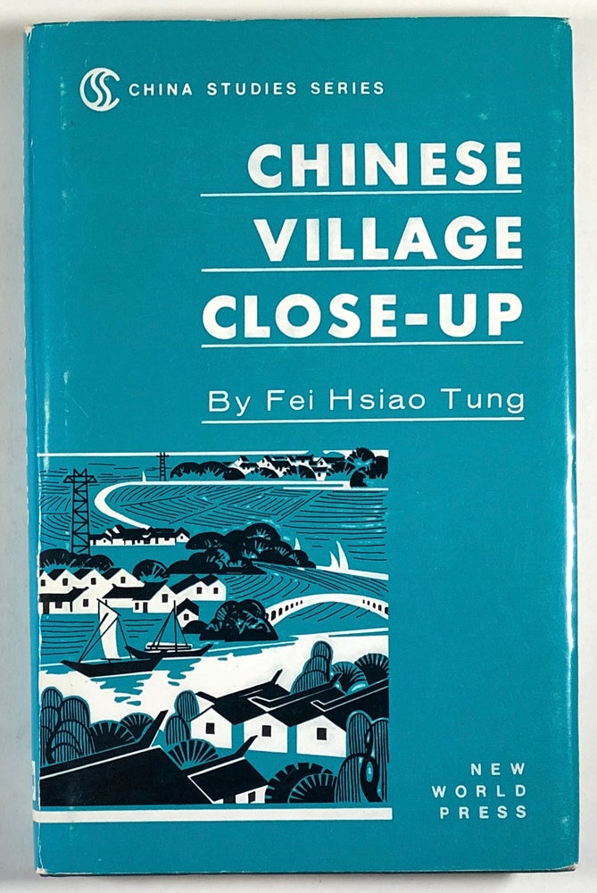 Item #C000016884 Chinese Village Close-Up. Fei Hsiao Tung, Fei Xiaotong.