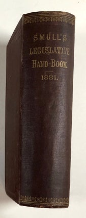 Smull's Legislative Hand Book - Rules and Decisions of the General Assembly of Pennsylvania Legislative Directory