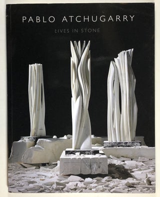 Item #C000017051 Pablo Atchugarry - Lives in Stone. Pablo Atchgarry